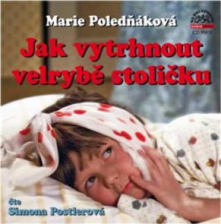 Audio Jak vytrhnout velrybě stoličku Marie Poledňáková