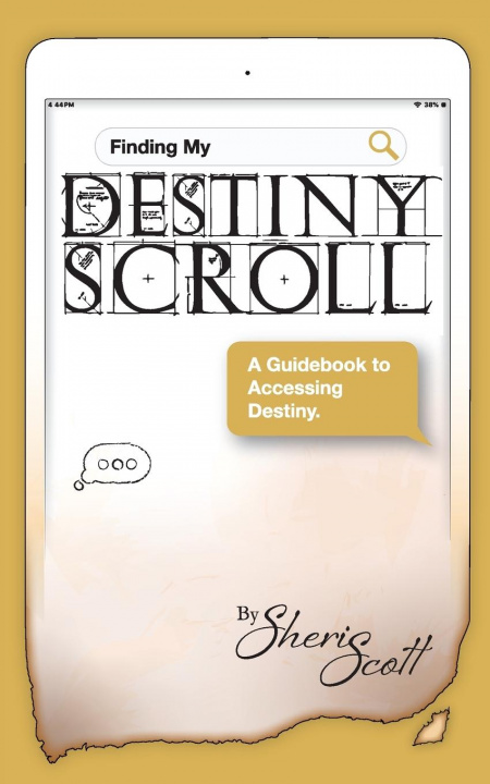 Knjiga Finding My Destiny Scroll Sheri Scott