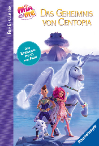 Kniha Mia and me - Das Geheimnis von Centopia: Das Erstlesebuch zum Film 
