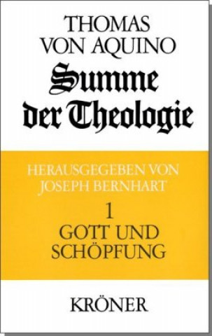 Kniha Summe der Theologie I. Gott und Schöpfung Thomas von Aquin