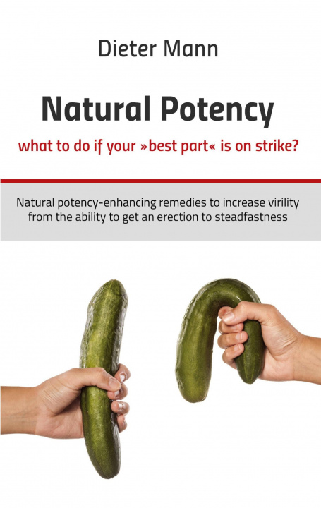 Knjiga Natural potency - what to do if your best part is on strike? Dieter Mann