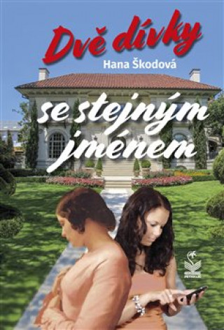Kniha Dvě dívky se stejným jménem Hana Škodová