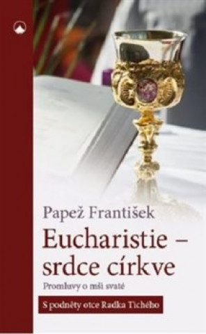 Book Eucharistie - srdce církve František Papež