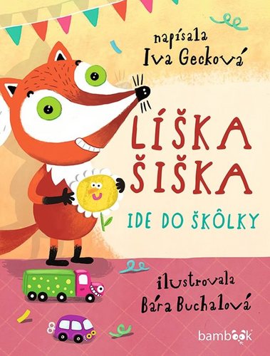 Książka Líška Šiška ide do škôlky Iva Gecková