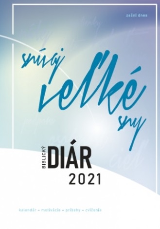Carte Biblický diár 2021: Snívaj veľké sny -  modrý 