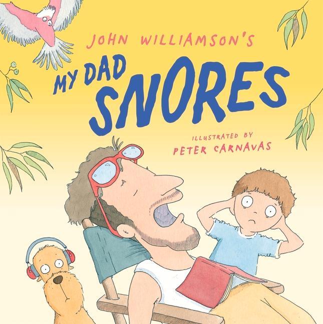 Buch My Dad Snores Peter Carnavas