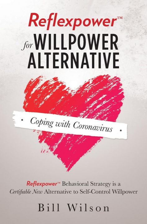 Knjiga Reflexpower for Willpower Alternative Bill Wilson