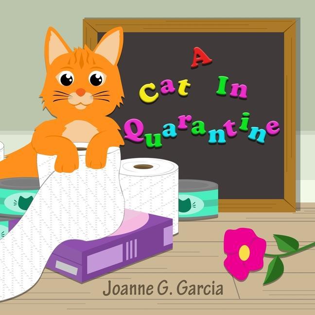 Книга A Cat In Quarantine Joanne G. Garcia