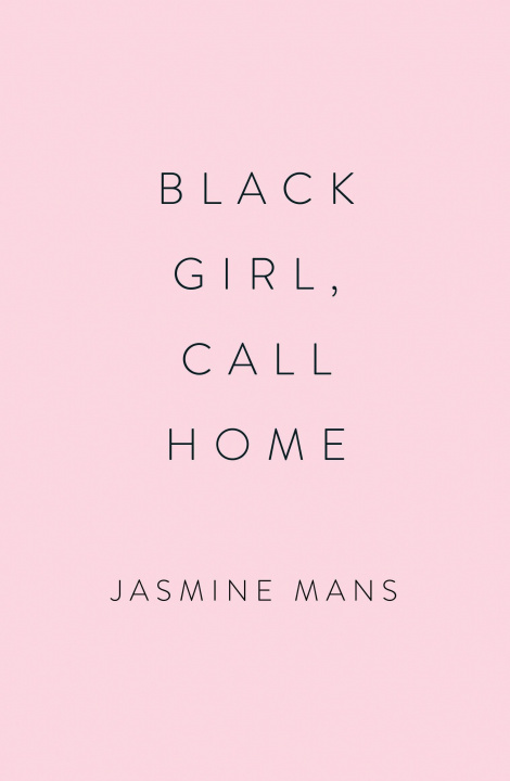 Kniha Black Girl, Call Home 