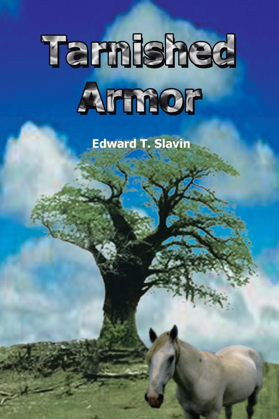 Книга Tarnished Armor Edward T. Slavin
