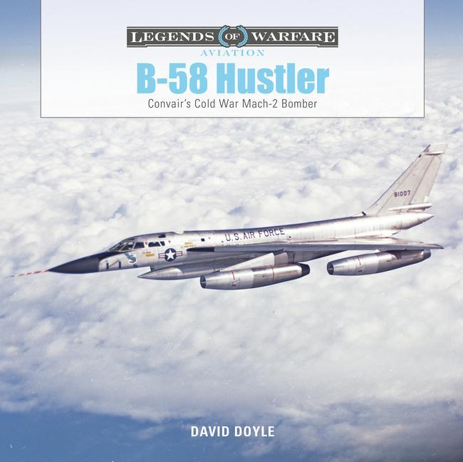 Book B-58 Hustler: Convair's Cold War Mach 2 Bomber 
