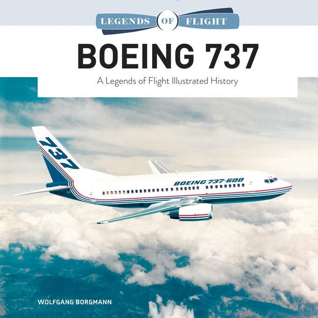 Książka Boeing 737: A Legends of Flight Illustrated History 