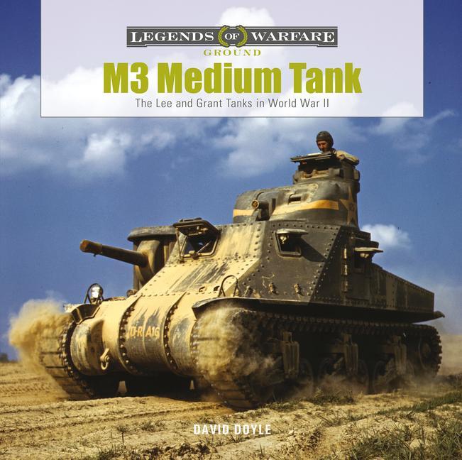 Könyv M3 Medium Tank: The Lee and Grant Tanks in World War II 