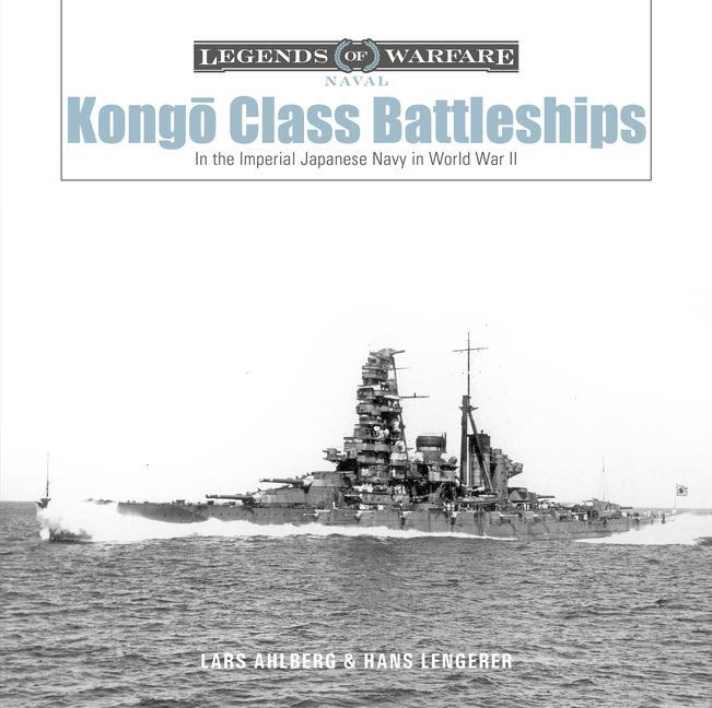 Kniha Kongo-Class Battleships: In the Imperial Japanese Navy in World War II Hans Lengerer
