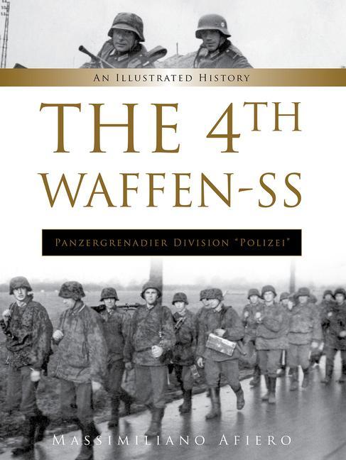 Carte 4th Waffen-SS Panzergrenadier Division "Polizei": An Illustrated History 