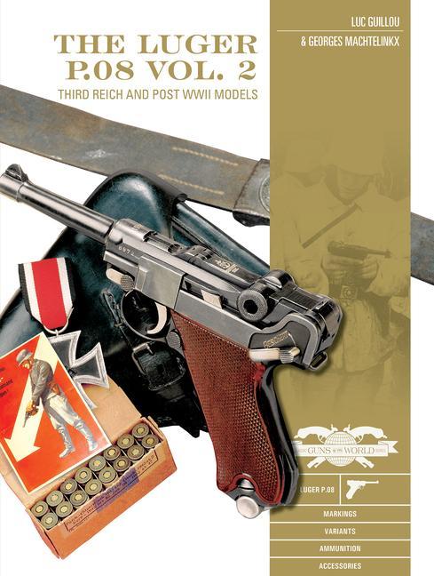 Książka Luger P.08 Vol. 2: Third Reich and Post-WWII Models Georges Machtelinkx