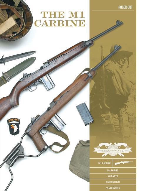 Книга M1 Carbine: Variants, Markings, Ammunition, Accessories 