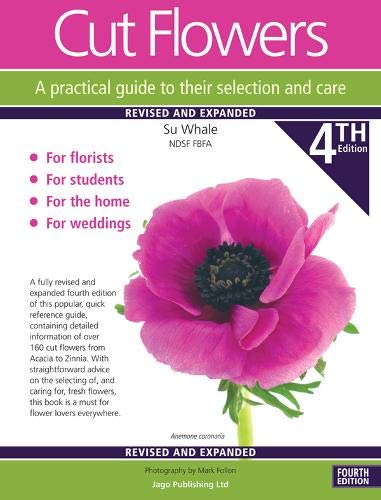 Book Cut Flowers A practical guide to their selection and care Su Whale