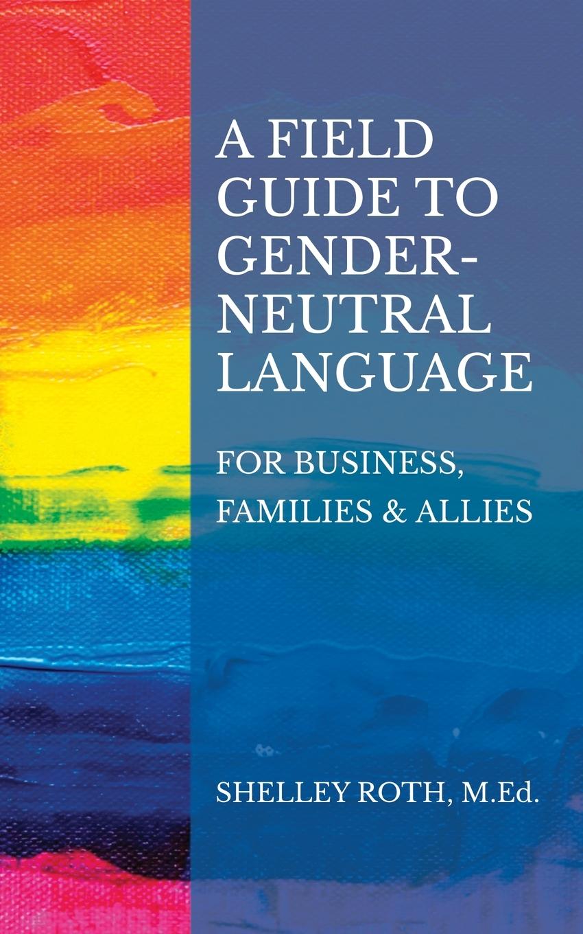 Carte Field Guide to Gender-Neutral Language Jc Wayne