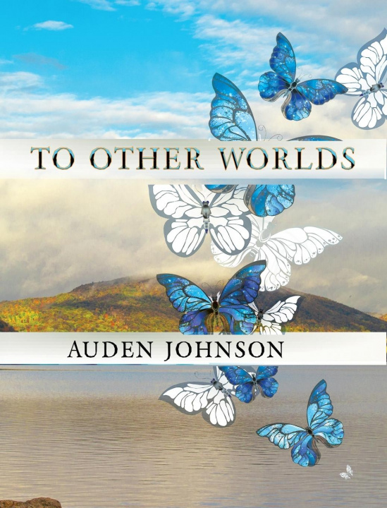 Knjiga To Other Worlds Auden D. Johnson