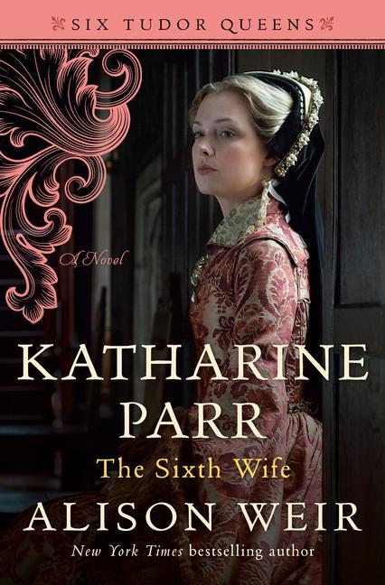 Kniha Katharine Parr, the Sixth Wife 