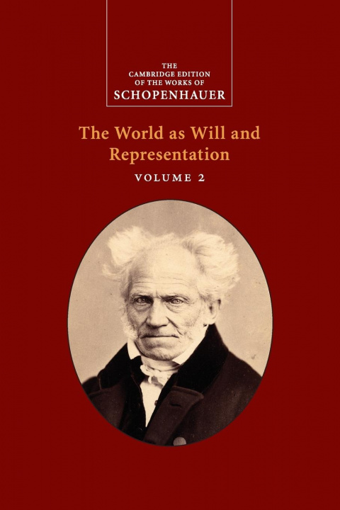 Könyv Schopenhauer: The World as Will and Representation: Volume 2 Arthur Schopenhauer