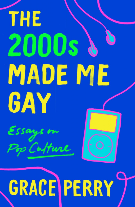 Kniha 2000s Made Me Gay 