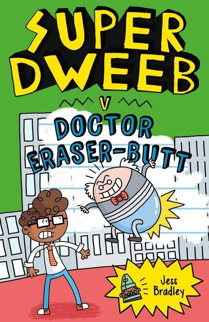 Kniha Super Dweeb V. Doctor Eraser-Butt 