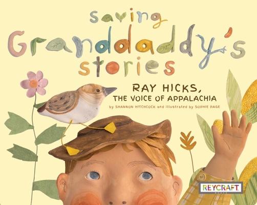 Kniha Saving Granddaddy's Stories: Ray Hicks, the Voice of Appalachia Sophie Page