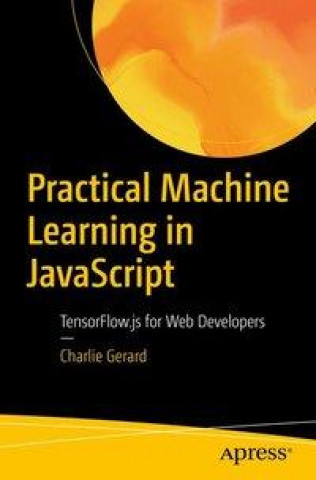 Kniha Practical Machine Learning in JavaScript 