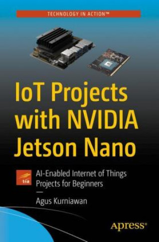Kniha IoT Projects with NVIDIA Jetson Nano 