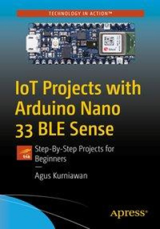 Kniha IoT Projects with Arduino Nano 33 BLE Sense 