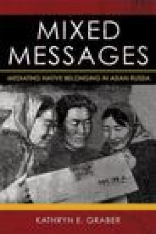 Knjiga Mixed Messages Kathryn E. Graber