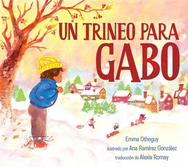 Knjiga Un Trineo Para Gabo (a Sled for Gabo) Ana Ramírez González