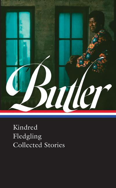 Könyv Octavia E. Butler: Kindred, Fledgling, Collected Stories (Loa #338) Gerry Canavan