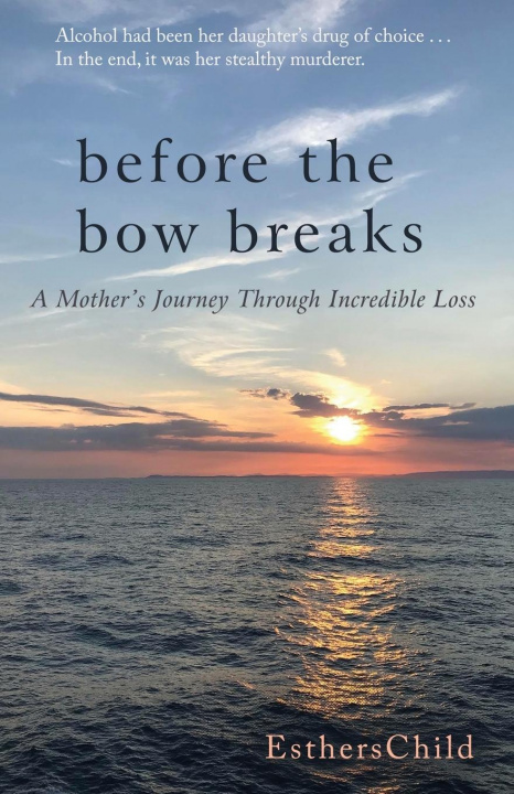 Book Before the Bow Breaks Estherschild