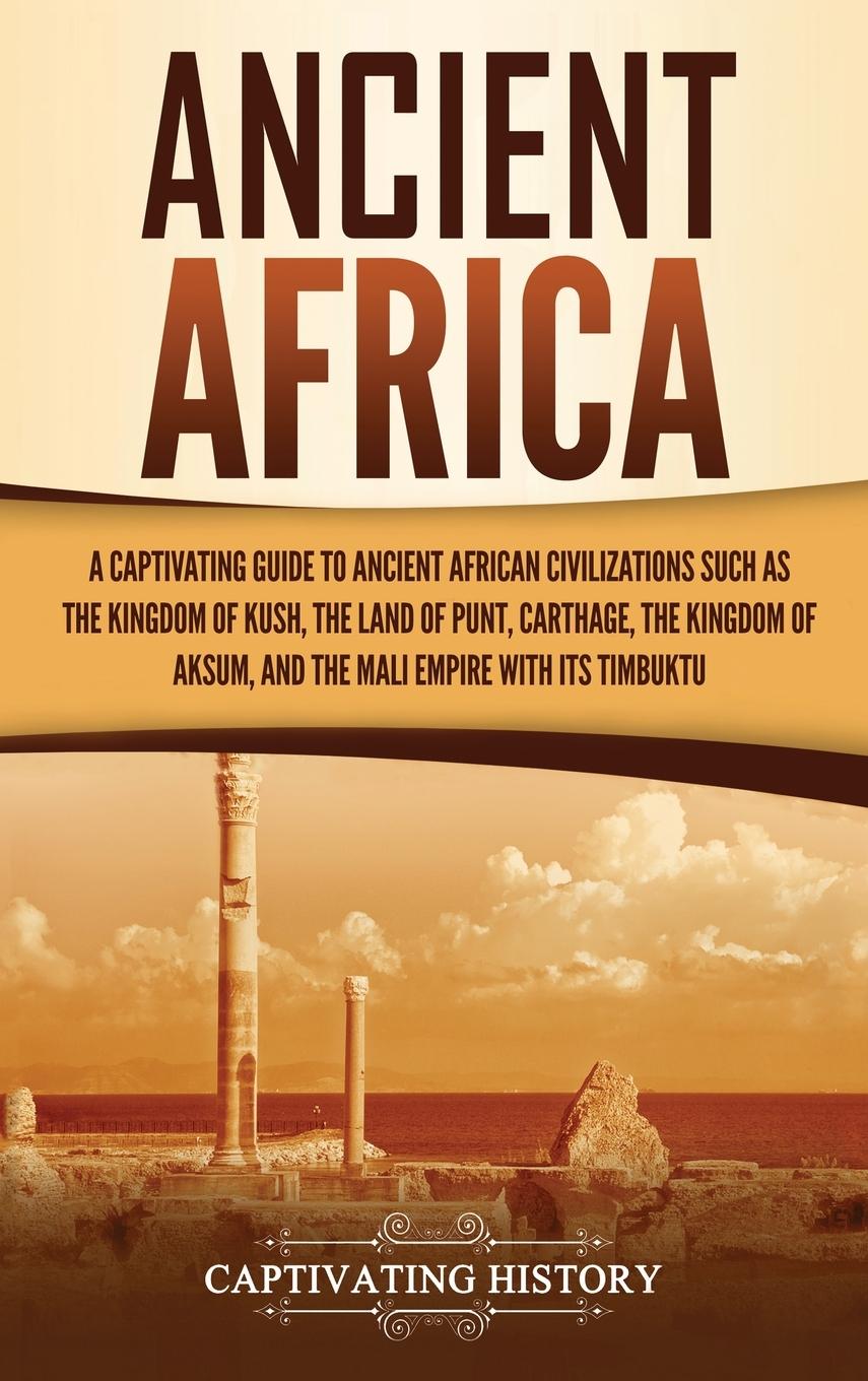 Knjiga Ancient Africa Captivating History