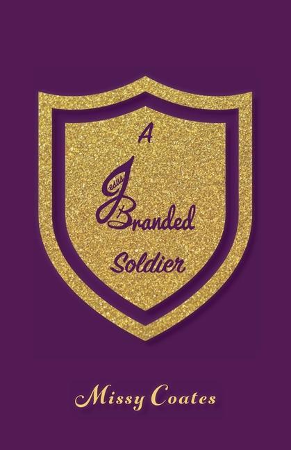 Buch Jesus Branded Soldier Missy Coates