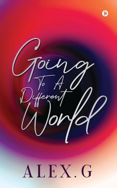 Book Going to a Different World Alex G