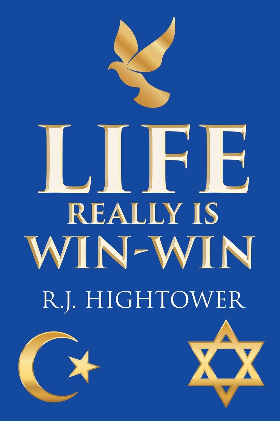 Knjiga Life Really Is Win-Win R. J. Hightower