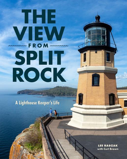 Buch The View from Split Rock: A Lighthouse Keeper's Life Lee Radzak