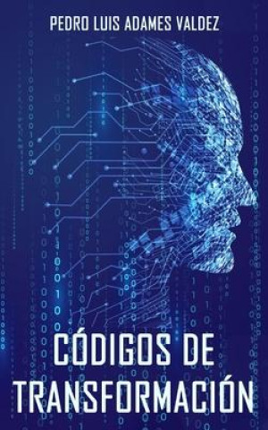 Knjiga Códigos de Transformación Pedro Luis Adames Valdez