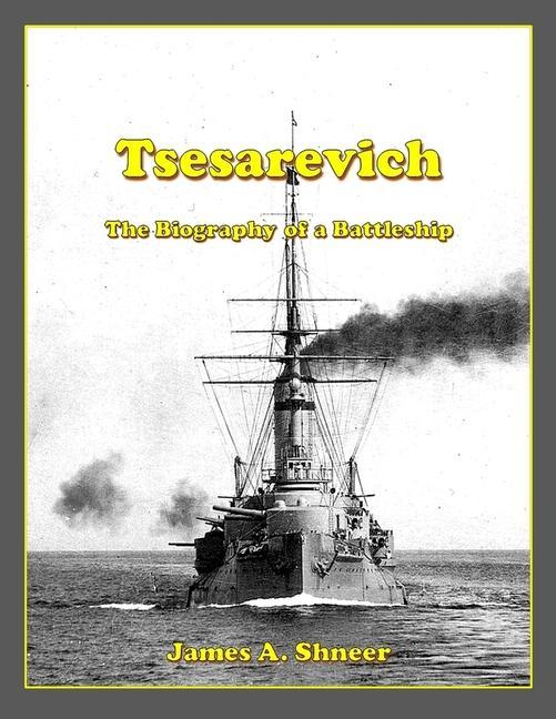 Könyv Tsesarevich: The Biography of a Battleship 