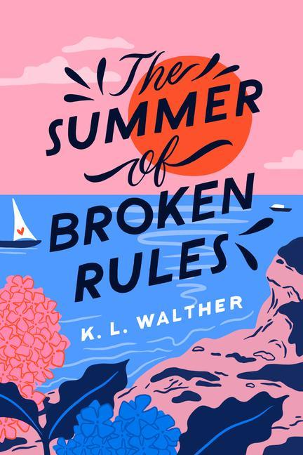 Книга The Summer of Broken Rules K. L. Walther