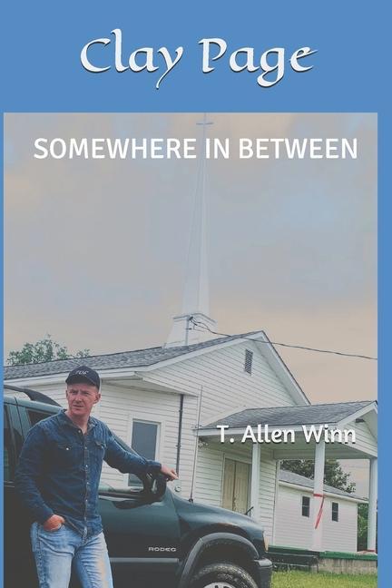 Knjiga Clay Page: Somewhere In Between T. Allen Winn
