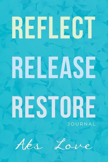 Knjiga Reflect Release Restore Angela Burris