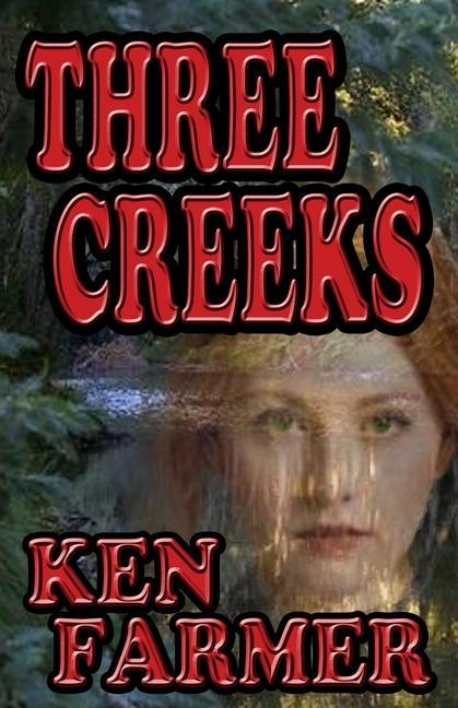 Knjiga Three Creeks Ken Farmer
