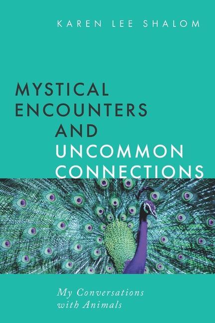 Libro Mystical Encounters and Uncommon Connections: My Conversations with Animals Rosabel Rosalind