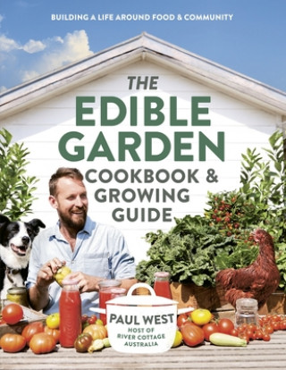 Książka The Edible Garden Cookbook & Growing Guide 