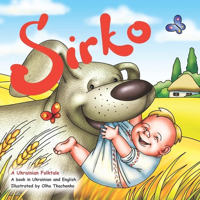 Knjiga Sirko: The Ukrainian folktale in English and Ukrainian 